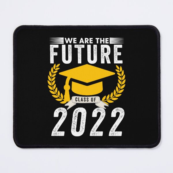 Item preview, We Make The Future Class Of 2022 designed and sold by Hussain Shirts.