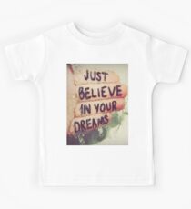 Just Believe In Your Dreams Kids Tee