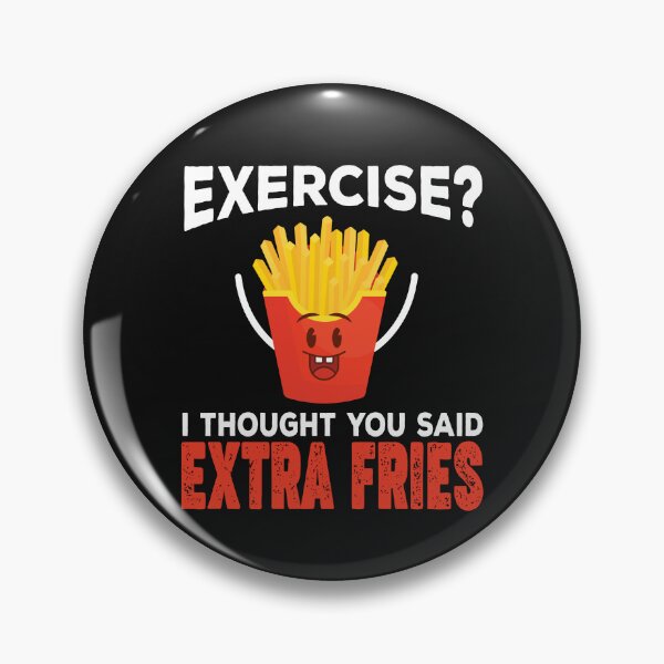 Item preview, Exercise I Thought You Said Extra Fries Funny French Fry Exercise designed and sold by lou731.