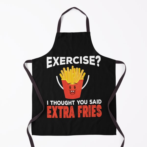 Item preview, Exercise I Thought You Said Extra Fries Funny French Fry Exercise designed and sold by lou731.