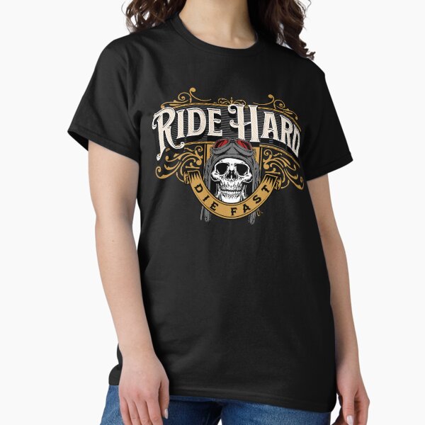 Item preview, Ride Hard Die Fast designed and sold by Oldroadie.