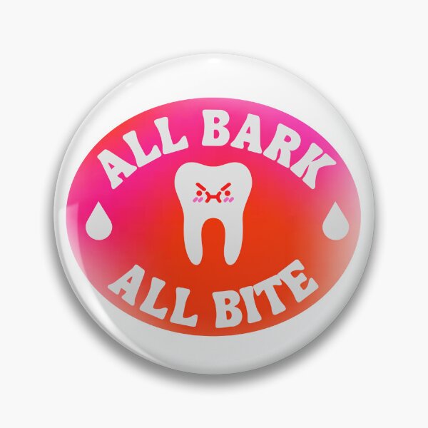 Item preview, All Bark, All Bite designed and sold by SassSquatch.