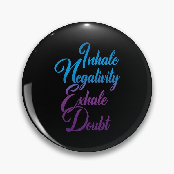 Item preview, Inhale Negativity Exhale Doubt designed and sold by Steven Coman.