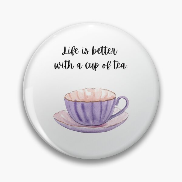 Item preview, Life is Better with a Cup of Tea designed and sold by Finding Flowers.