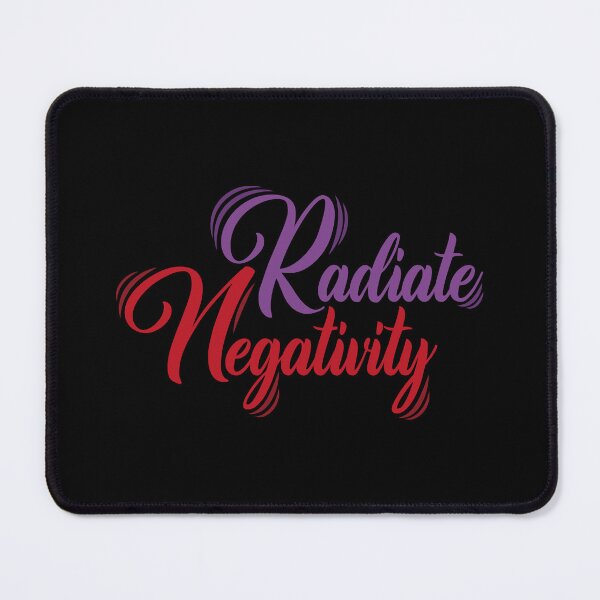 Item preview, Radiate Negativity designed and sold by Steven Coman.