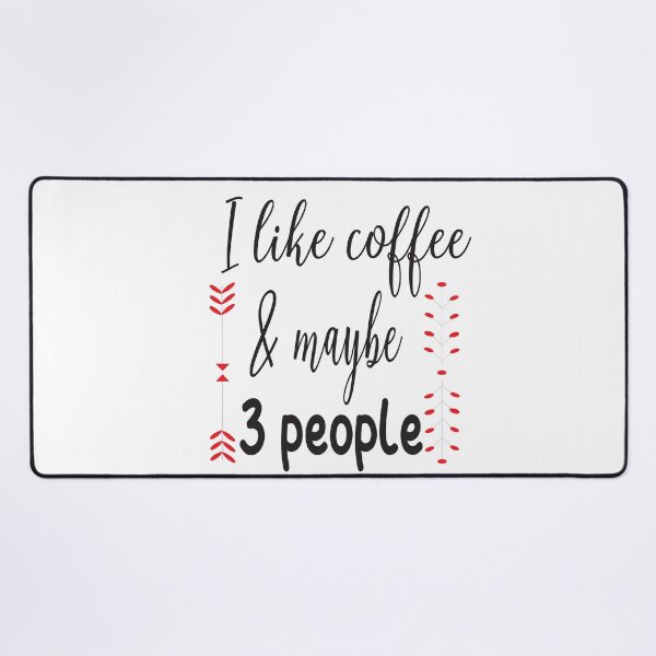 Item preview, I Like Coffee And Maybe 3 People designed and sold by ASSOUKI9.