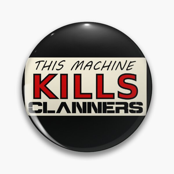 Item preview, This Machine Kills Clanners designed and sold by Arcturan-Art.