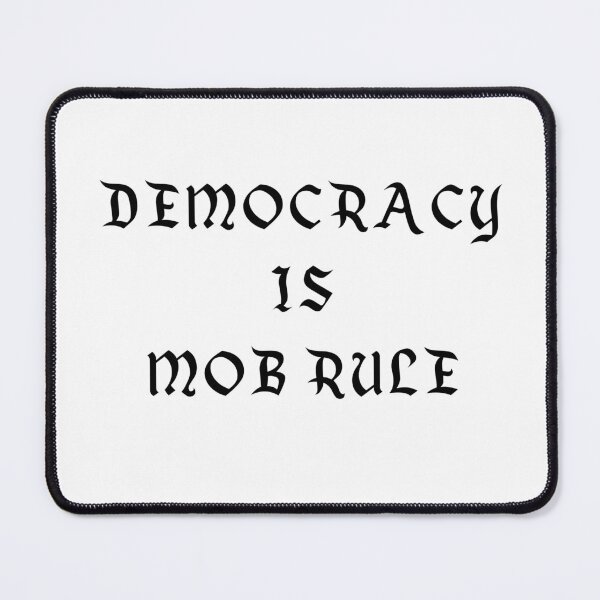 Item preview, Democracy is Mob Rule designed and sold by Liberty & Unicorns.