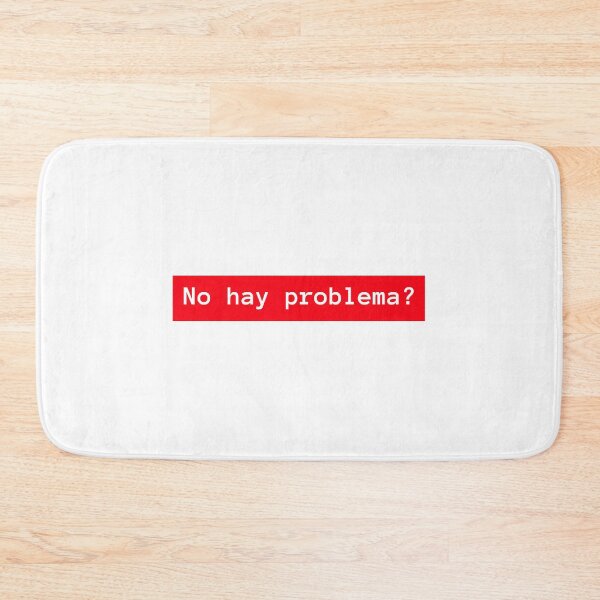 Item preview, No hay problema? No problem designed and sold by vesnavesna.