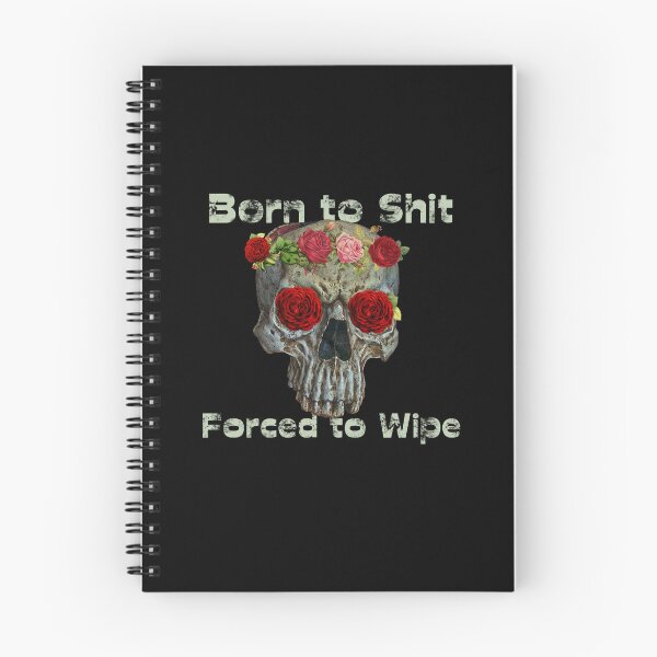 Item preview, Born to Shit Forced to Wipe designed and sold by Catspeople.