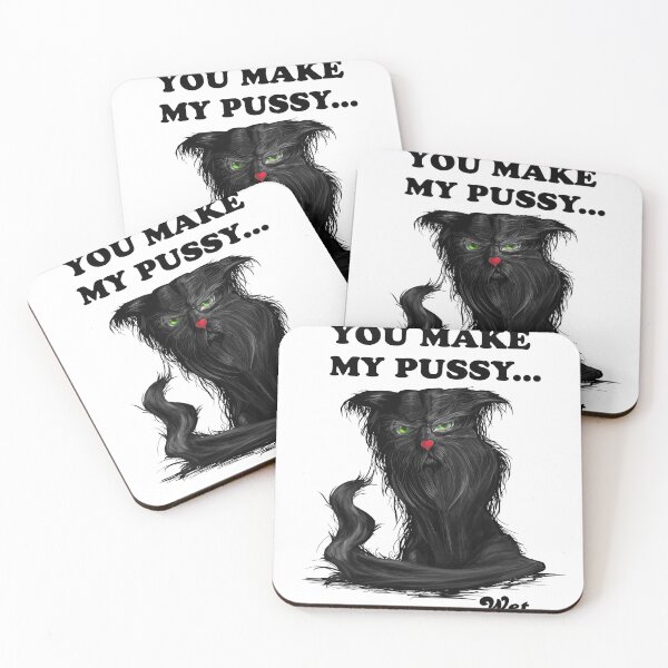 Item preview, You make my Pussy Cat wet, funny designed and sold by GizmoDesign.