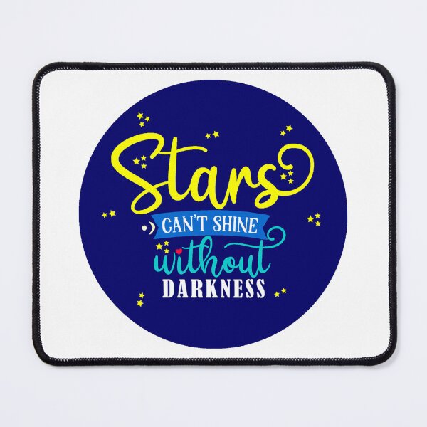 Artikelvorschau, Stars Can’t Shine Without Darkness entworfen und verkauft von Joshad1.