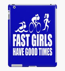 Fast Girls Have Good Times iPad Case/Skin