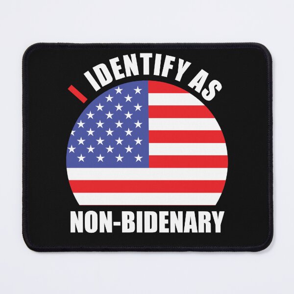 Item preview, I Identify As Non-Bidenary Funny Anti Biden Gift designed and sold by SharpThreadZ.