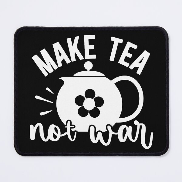 Item preview, Make Tea Not War Peaceful Pacifist Design designed and sold by ThisIsMugLife.