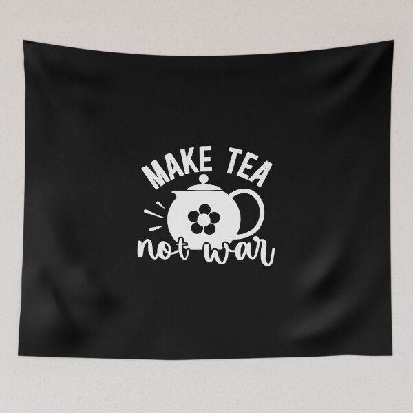 Item preview, Make Tea Not War Peaceful Pacifist Design designed and sold by ThisIsMugLife.