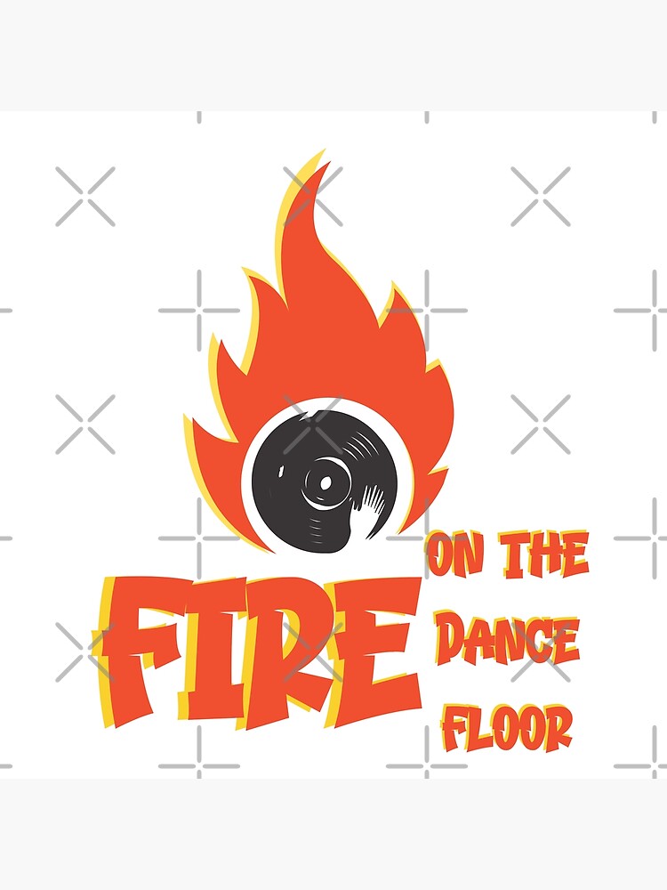 "Fire on the Dance Floor Disc Jockey" Poster for Sale by PapitosPlace