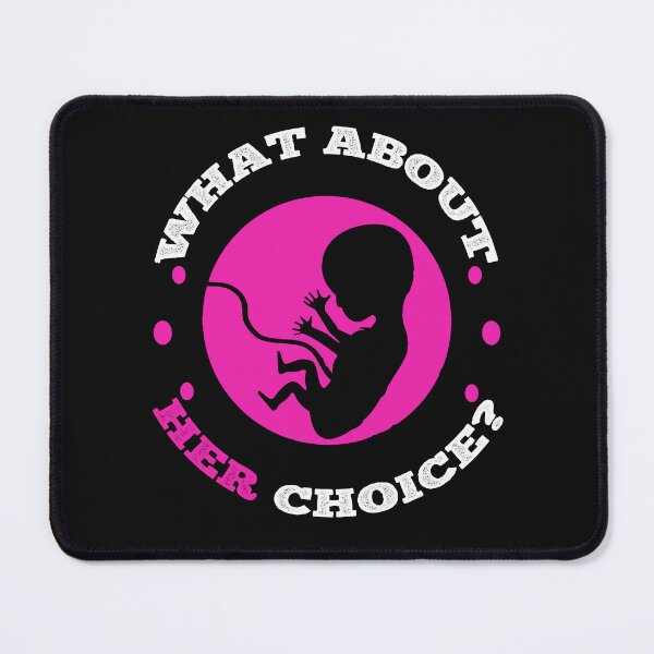 Item preview, What About Her Choice Baby Fetus Cute Pro Life Movement designed and sold by SharpThreadZ.