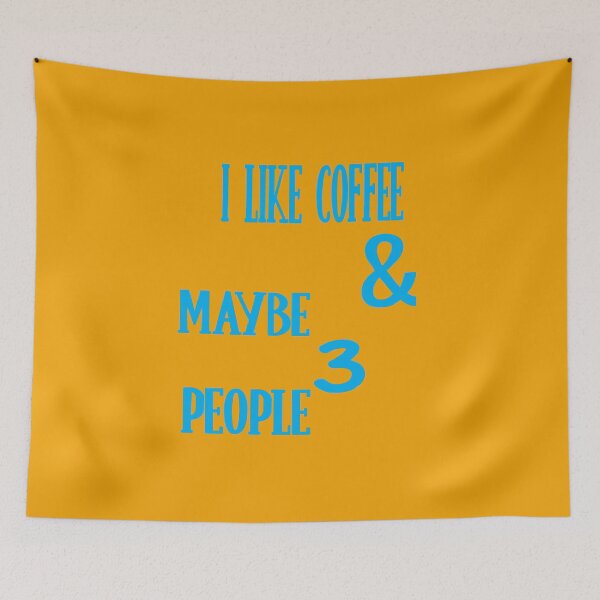 Item preview, I Like Coffee And Maybe 3 People designed and sold by ASSOUKI9.