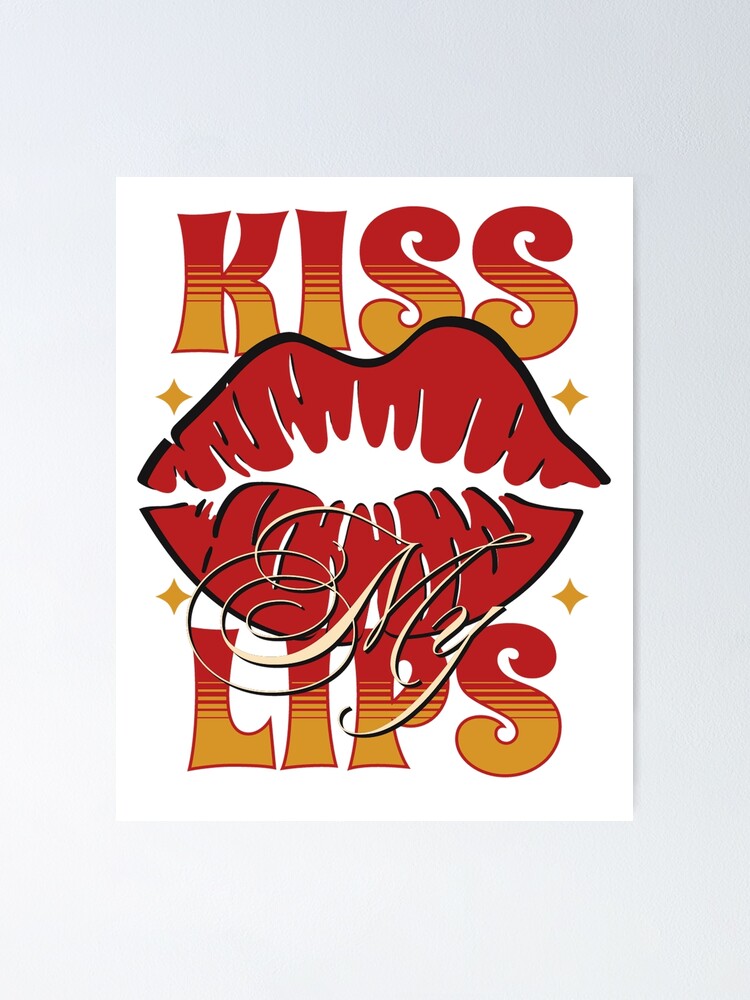 "Sexy Kiss My Lips Love Romance" Poster for Sale by CattlettArt Redbubble