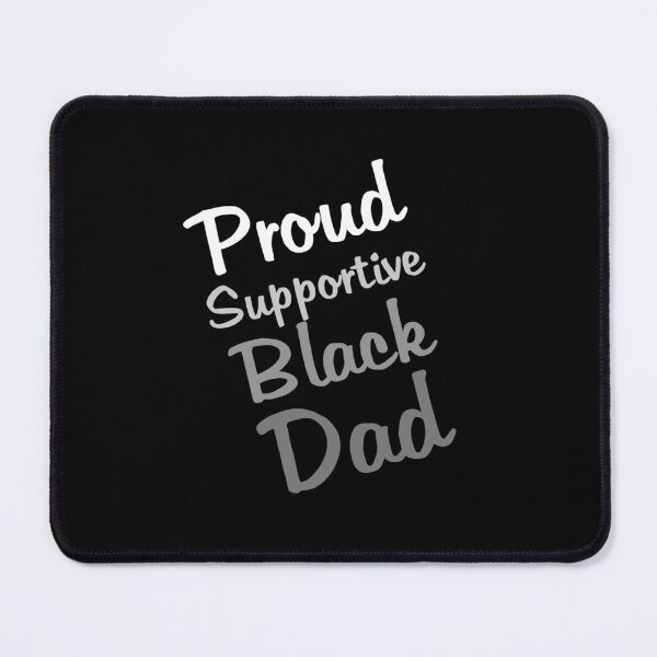 Item preview, Proud supportive black dad designed and sold by Catspeople.