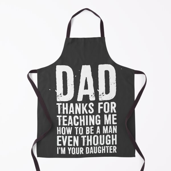 Item preview, Dad Thanks You For Teaching Me How To Be A Man Even Though I'm Your Daughter designed and sold by ffishingteam.