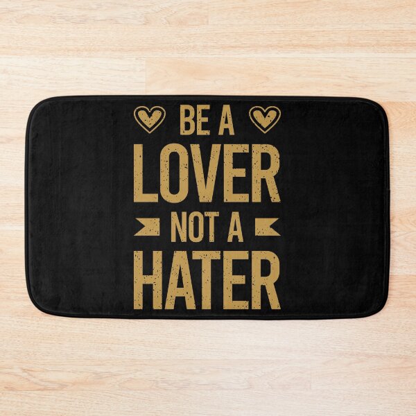 Item preview, Be a Lover Not A Hater Always Think To Be Positive Aspire To Inspire Before The Expire Funny Saying Happy Life Apparel Essential Motivation Inspiration Joy Mood designed and sold by DesignByHeartUK.
