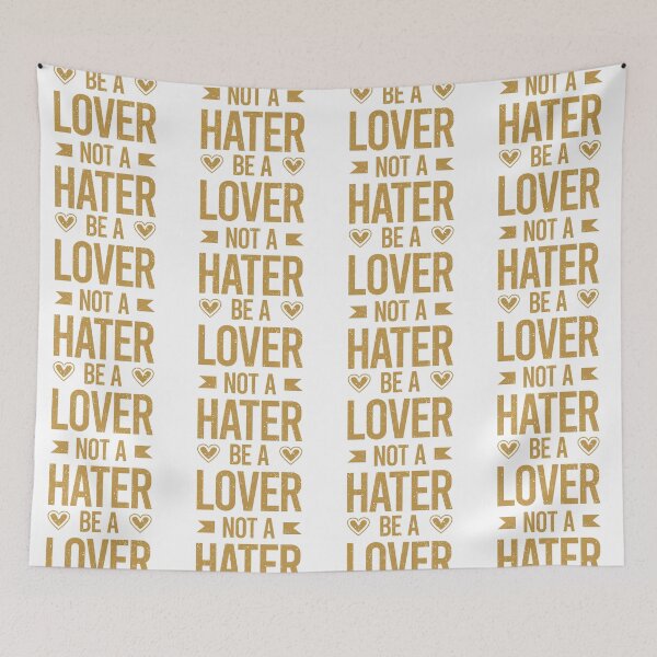 Item preview, Be a Lover Not A Hater Always Think To Be Positive Aspire To Inspire Before The Expire Funny Saying Happy Life Apparel Essential Motivation Inspiration Joy Mood designed and sold by DesignByHeartUK.