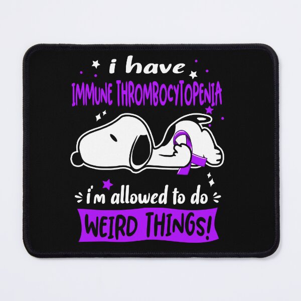 Item preview, I Have Immune Thrombocytopenia I Am Allowed To Do WEIRD THINGS!  designed and sold by Wlsnpeggy.