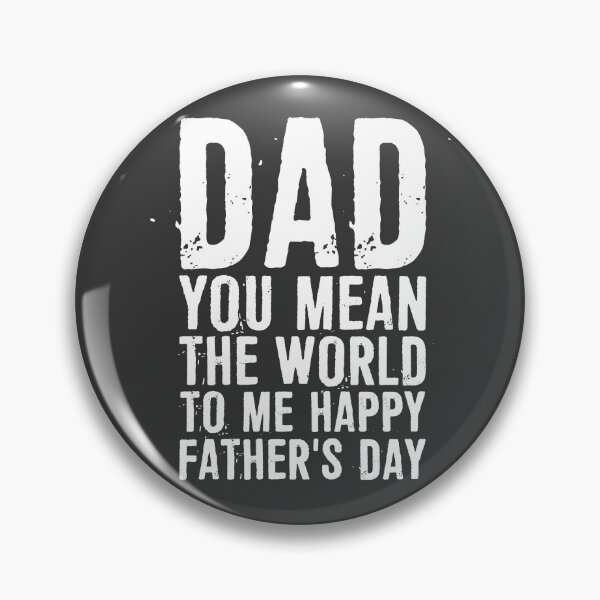 Item preview, Dad You Mean The World To Me Happy Father's Day designed and sold by ffishingteam.