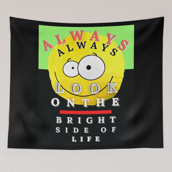 Item preview, Always Look On The Bright Side Of Life designed and sold by Flirt-Teez.