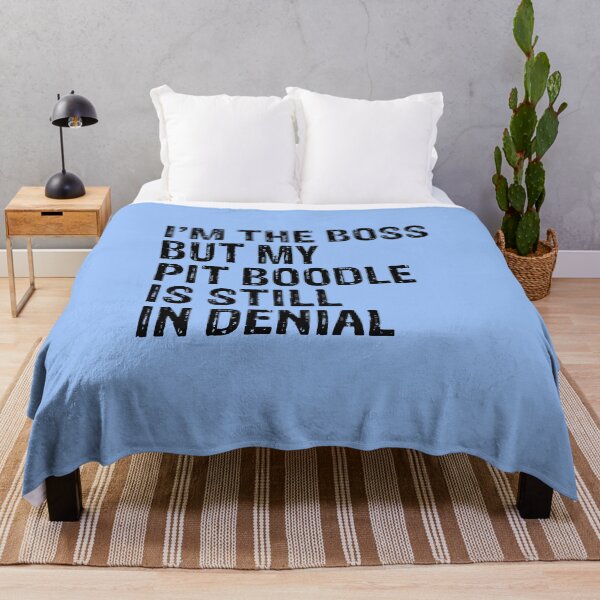 Item preview, I'm The Boss But Pit Boodle Still In Denial  designed and sold by Guarddogdrive.