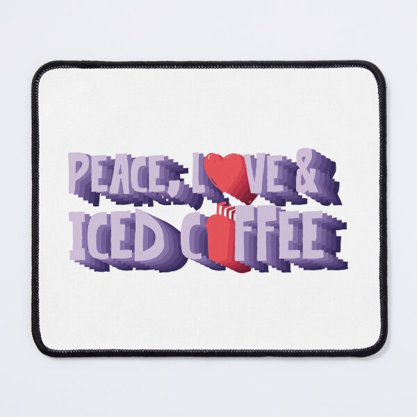 Item preview, Peace, Love And Iced Coffee designed and sold by Dufawa.