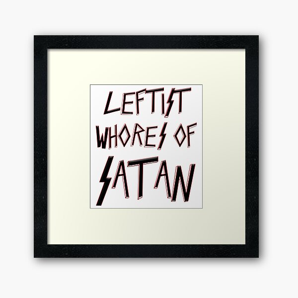 Leftist Whores text Framed Art Print