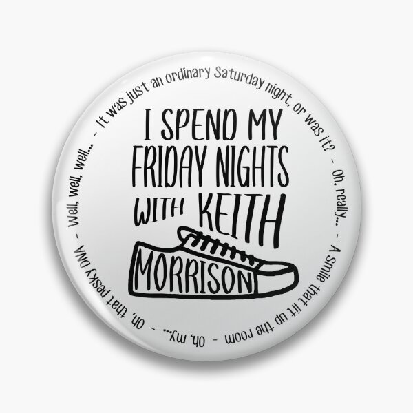 Item preview, I Spend My Friday Nights with Keith Morrison designed and sold by beegurl13.
