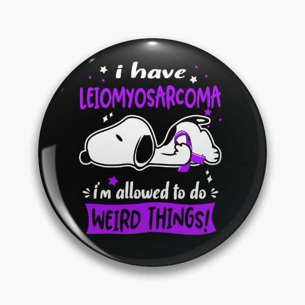 Item preview, I Have Leiomyosarcoma I Am Allowed To Do WEIRD THINGS!  designed and sold by Wlsnpeggy.