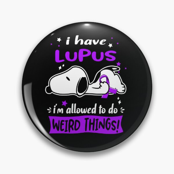 Item preview, I Have Lupus I Am Allowed To Do WEIRD THINGS!  designed and sold by Wlsnpeggy.