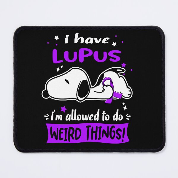 Item preview, I Have Lupus I Am Allowed To Do WEIRD THINGS! designed and sold by Wlsnpeggy.