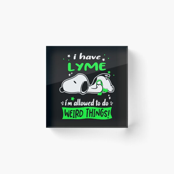 Item preview, I Have Lyme I Am Allowed To Do WEIRD THINGS!  designed and sold by Wlsnpeggy.