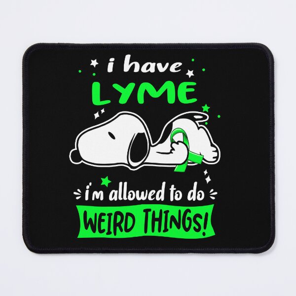 Item preview, I Have Lyme I Am Allowed To Do WEIRD THINGS!  designed and sold by Wlsnpeggy.
