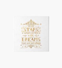 To the stars who listen - white Art Board