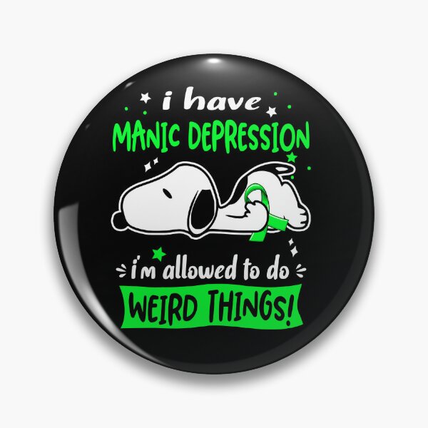 Item preview, I Have Manic Depression I Am Allowed To Do WEIRD THINGS!  designed and sold by Wlsnpeggy.