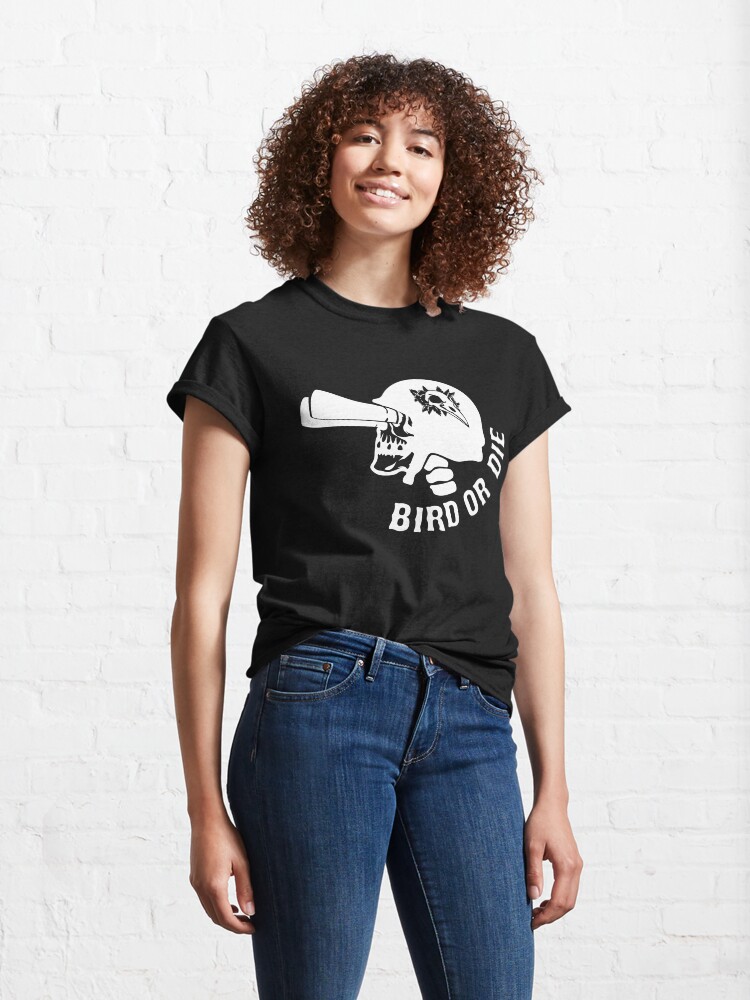 Alternate view of BIRD OR DIE Classic T-Shirt