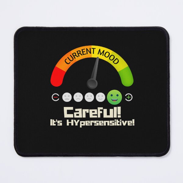Item preview, Careful! It's Hypersensitive! Current Mood with Emoji Meter. designed and sold by GEM STYLE.
