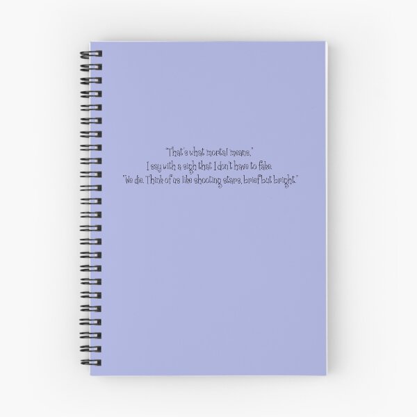 Item preview, "'That's what mortal means...We die. Think of us like shooting stars, brief but bright." - The Queen of Nothing quote designed and sold by Brokeartisttt.