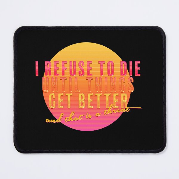 Item preview, i refuse to die until things get better designed and sold by alchememeist.
