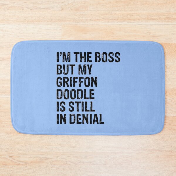 Item preview, I'm The Boss But Griffon Doodle Still In Denial  designed and sold by Guarddogdrive.