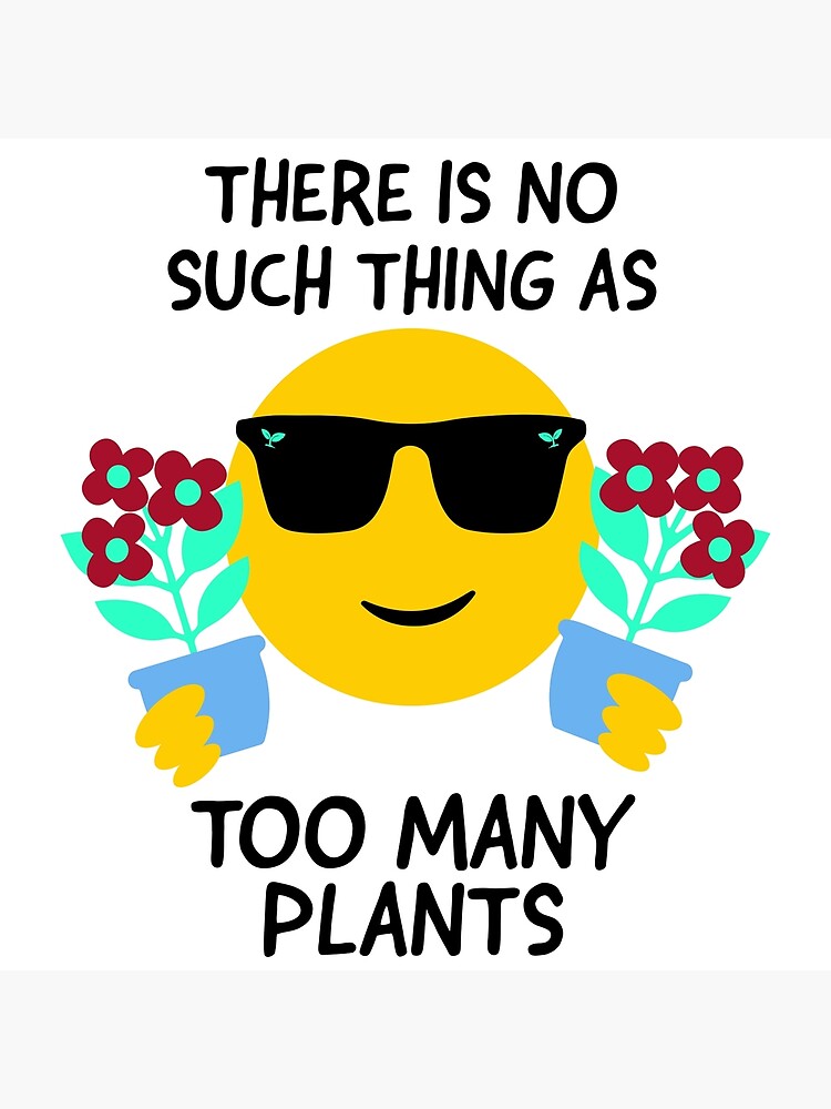 "houseplants, no such thing as too many plants, emoji, eco, love plants, love house plants