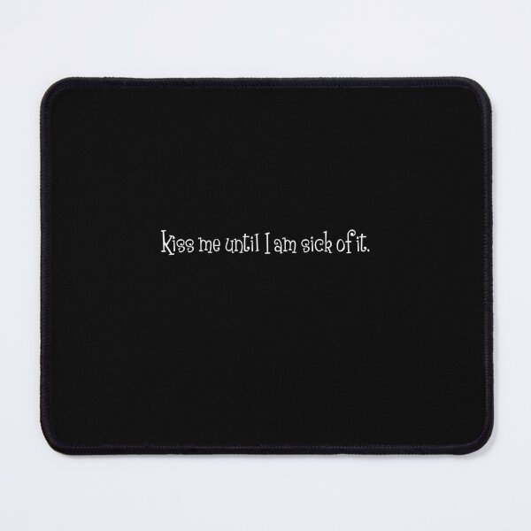 Item preview, "Kiss me until I am sick of it." - The Wicked King quote designed and sold by Brokeartisttt.
