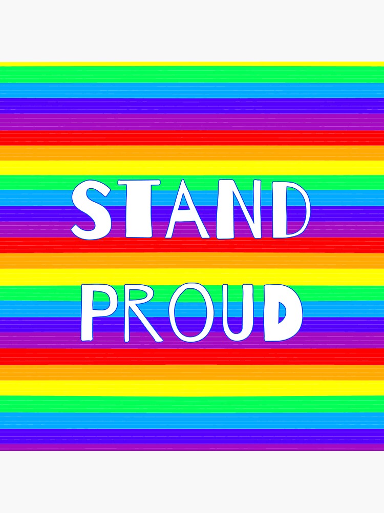 "Stand proud rainbow" Sticker for Sale by Aubergine117 Redbubble
